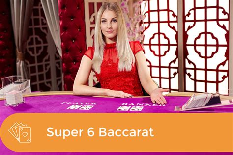 baccarat super 6 payout|Super 6 Baccarat: Guide to Winning Big.